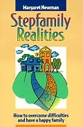 Stepfamily Realities: How to Overcome Difficulties and Have a Happy Family