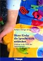 Wenn Kinder die Sprache nicht entdecken: Einblicke in die Praxis der Sprachtherapie