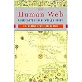 The Human Web A Bird's Eye View of World History