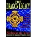 The Dragon Legacy: The Secret History of an Ancient Bloodline
