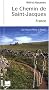 Le chemin de Saint-Jacques : France, Du Puy-en-Velay � Figeac