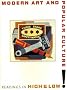 Modern Art and Popular Culture: Readings in High and Low Art