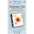 Illustrator Cs2 (Guias Practicas Para Usuarios Practical Guides... by  Jose Maria Delgado and Francisco Gonzalez Paz