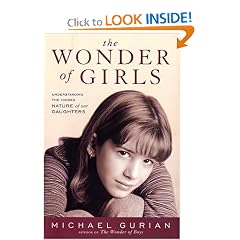 The Wonder of Girls : Understanding the Hidden Nature of Our Daughters