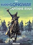 Revue Lombard  / Buddy Longway, tome 12 : Capitaine Ryan