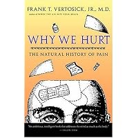 Why We Hurt: The Natural History of Pain