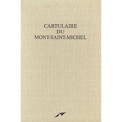 Cartulaire du Mont-Saint-Michel : Fac-simil� du manuscrit 210 de la Biblioth�que municipale d'Avranches