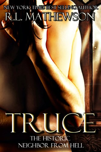 Truce (Neighbor from Hell) by R.L. Mathewson