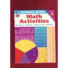 Math Activities: Grade 6: Operations, Decimals, Measurement, Fractions (Homework Helpers)