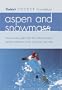 Fodor's Pocket Aspen and Snowmass, 1st Edition: The All-in-One Guide to Fun-Filled Days and Nights Packed with Places to Eat, Sl eep, Play and Relax (Pocket Guides)