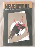 Nevermore: A Graphic Adaptation of Edgar Allan Poes Short Stories