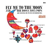 Fly Me to the Moon and The Bossa Nova Pops
