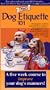 Pebe's Dog Etiquette 101 - Dog Training for Busy People [VHS]