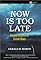 Now Is Too Late: Survival in an Era of Instant News