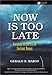 Now Is Too Late: Survival in an Era of Instant News