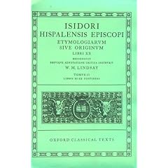 Isidore Etymologiae Vol. II. Books XI-XX