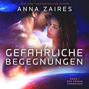 Gefährliche Begegnungen (Buch 1 der Krinar Chroniken)