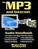 The MP3 and Internet Audio Handbook : Your Guide to the Digital Music Revolution
