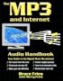 The MP3 and Internet Audio Handbook : Your Guide to the Digital Music Revolution