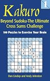Kakuro 1: Beyond Sudoku - The Ultimate Cross Sums Challenge