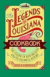 The Legends of Louisiana Cookbook Sheila E. Ainbinder