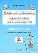 Sch�ner schreiben. Schritt f�r Schritt, viele Freunde helfen mit. �bungsbl�tter mit �bungsheft f�r den Schreibunterricht. 2.Jahrgangsstufe.