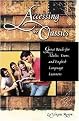 Accessing the Classics (Great Reads For Adults, Teens, And English Language Learners) (Genreflecting Advisory Series) (Paperback)