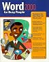 Word 2000 for Busy People: The Book to Use When There's No Time to Lose