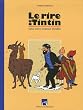 Le rire de Tintin : Essai sur le comique herg�en