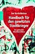 Handbuch f�r den gewitzten Stadtkrieger: Ein spiritiueller �berlebensf�hrer: Ein spiritueller �berlebensf�hrer