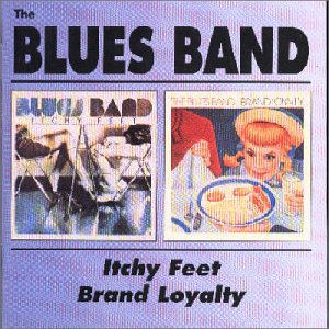 Blues Band - Itchy Feet/Brand Loyalty - Zortam Music