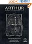 Arthur and the Anglo Saxon Wars (With Historic Site Visitor Information)