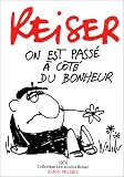 Revue Albin Michel - L'Echo des Savanes  / On est passé à côté du bonheur - Les années Reiser 1 - 1974