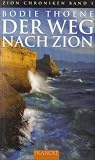 Der Weg nach Zion - Zion-Chroniken - Band 1 - Bodie Thoene, Traute Reil-Kaczorowski, Traute Reil- Kaczorowski