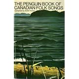 ThePenguinBookofCanadianFolkSongs