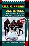 Cool Runnings and Beyond: The Story of the Jamaica Bobsleigh Team