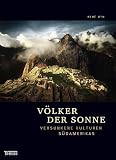 Produkt-Bild: V&ouml;lker der Sonne: Versunkene Kulturen S&uuml;damerikas