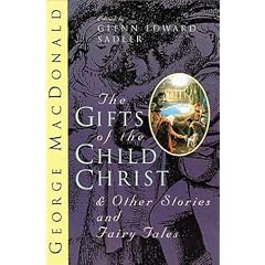 The Gifts of the Child Christ: And Other Stories and Fairy Tales