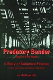 Predatory Bender: A Story of Subprime Finance