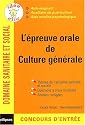 L'&eacute;preuve orale de culture g&eacute;n&eacute;rale : Concours AS/AP/AMP
