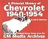 Chevrolet History, 1940-1954 (Pictorial History Series, No. 2)