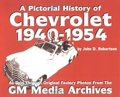 Chevrolet History, 1940-1954 (Pictorial History Series, No. 2)
