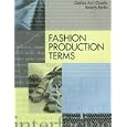 Fashion Production Terms (Language of Fashion Series)