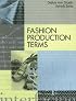 Fashion Production Terms (Language of Fashion Series)