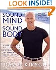 Sound Mind, Sound Body: David Kirsch's Ultimate 6-Week Fitness Transformation for Men and Women