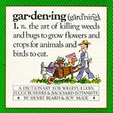 Gardening: A Gardener's Dictionary
