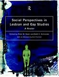 Social Perspectives on Lesbian and Gay Studies: A Reader