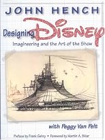 Designing Disney: Imagineering and the Art of the Show