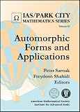 Automorphic Forms and Applications (Ias/ Park City Mathematics Series)