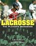 Lacrosse: The Player's Handbook